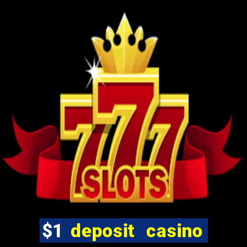 $1 deposit casino 2018 nz